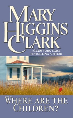 Where Are the Children? By Mary Higgins Clark Cover Image
