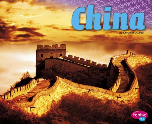 China (Countries) By Gail Saunders-Smith (Consultant), Christine Juarez Cover Image