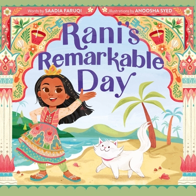 Rani's Remarkable Day By Saadia Faruqi, Anoosha Syed (Illustrator) Cover Image