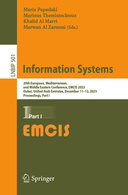 Information Systems: 20th European, Mediterranean, and Middle Eastern Conference, Emcis 2023, Dubai, United Arab Emirates, December 11-12, (Lecture Notes in Business Information Processing #501)