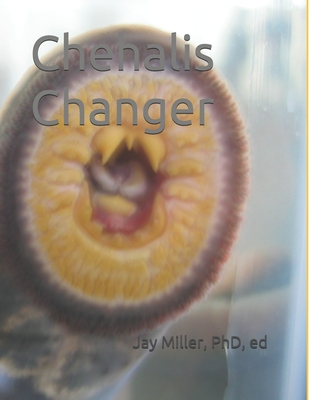 Chehalis Changer By Jonas Secena, Dale Kinkade, William Seaburg Cover Image