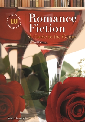 Romance Fiction: A Guide to the Genre (Genreflecting Advisory) Cover Image
