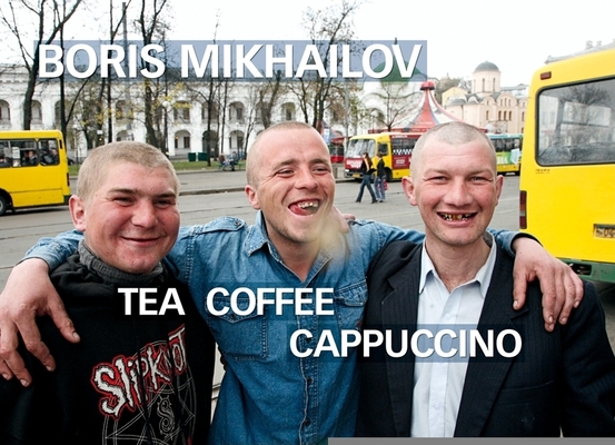 Boris Mikhailov Tea Coffee Capuccino 写真集 Boris Mikhailov: Tea Coffee Capuccino | Hennessey + Ingalls