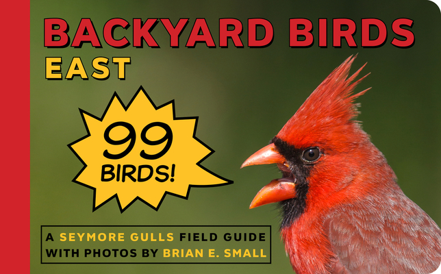 Backyard Birds East (Seymore Gulls Field Guides) Cover Image