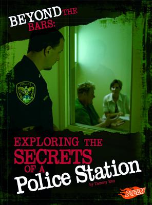 Beyond the Bars: Exploring the Secrets of a Police Station (Hidden Worlds) Cover Image