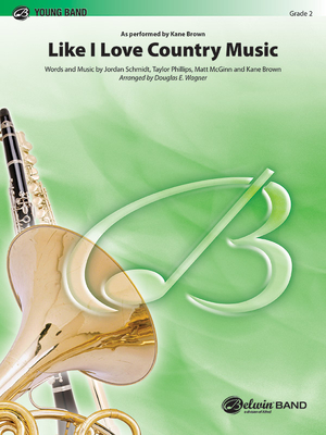 Like I Love Country Music: Conductor Score & Parts (Pop Young Band) By Jordan Schmidt (Composer), Taylor Phillips (Composer), Matt McGinn (Composer) Cover Image
