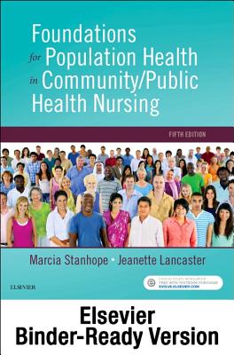 Foundations for Population Health in Community/Public Health Nursing - Binder Ready: Foundations for Population Health in Community/Public Health Nurs By Marcia Stanhope, Jeanette Lancaster Cover Image