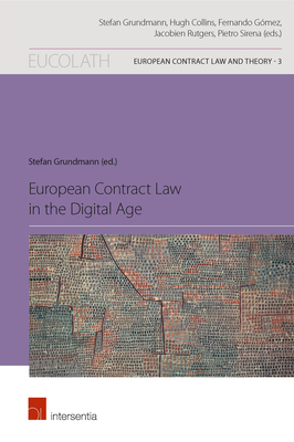 European Contract Law in the Digital Age (European Contract Law and Theory #3) By Stefan Grundmann (Editor) Cover Image