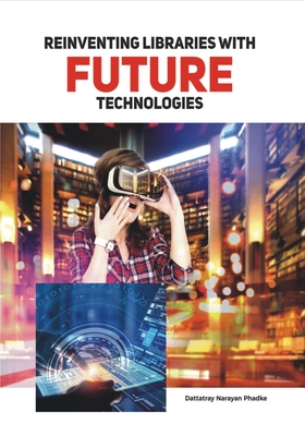 Reinventing Libraries with Future Technologies Cover Image