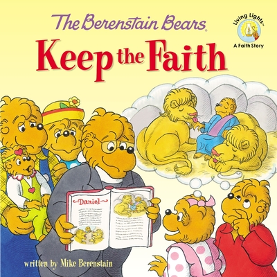 The Berenstain Bears Keep the Faith By Mike Berenstain Cover Image