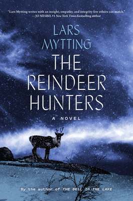 The Reindeer Hunters: A Novel (Sister Bells)