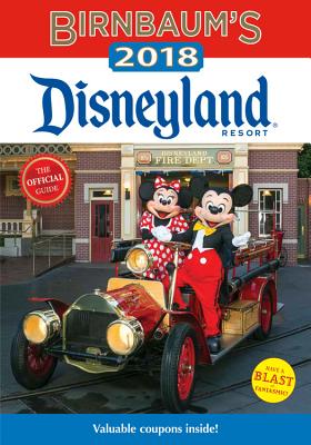 Birnbaum's 2018 Disneyland Resort: The Official Guide (Birnbaum Guides) By Birnbaum Guides Cover Image