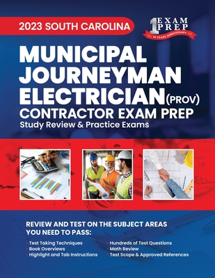 2023 South Carolina Municipal Journeyman Electrician (Prov): 2023 Study Review & Practice Exams By Upstryve Inc (Contribution by), One Exam Prep Cover Image
