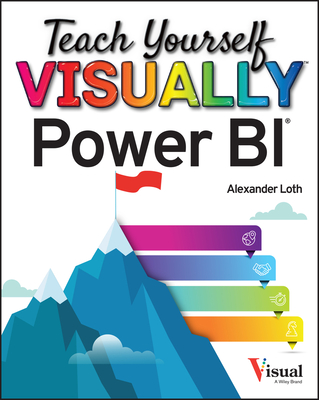 Teach Yourself Visually Power Bi By Alexander Loth Cover Image