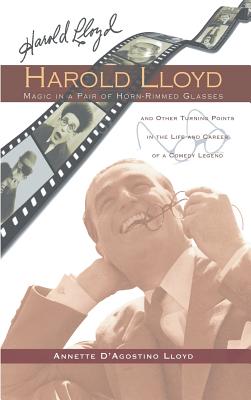 Cover for Harold Lloyd - Magic in a Pair of Horn-Rimmed Glasses (Hardback)