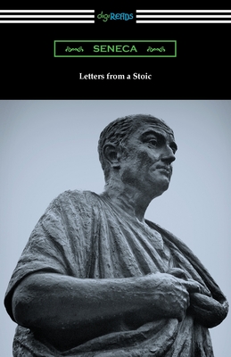 Letters from a Stoic By Seneca, Richard M. Gummere (Translator) Cover Image