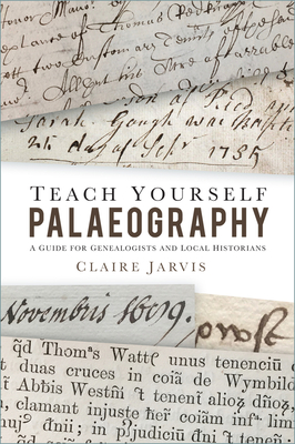 Teach Yourself Palaeography: A Guide for Genealogists and Local Historians Cover Image