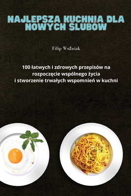 Najlepsza Kuchnia Dla Nowych Ślubów Cover Image