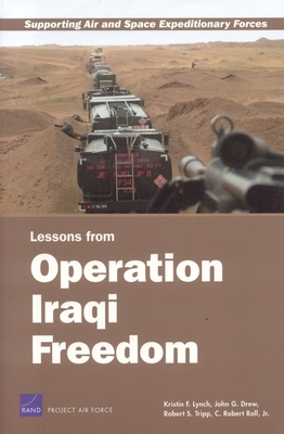 Supporting Air and Space Expeditionary Forces: Lessons from Operation Iraqi Freedom By Kristin F. Lynch Cover Image