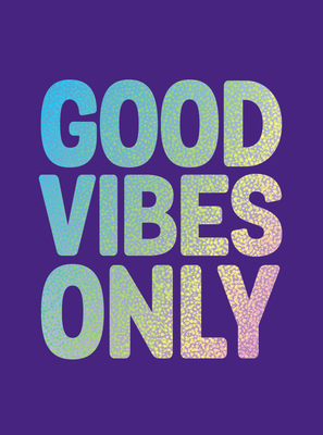 Good Vibes Only: Quotes and affirmations to supercharge your  self-confidence (Hardcover)