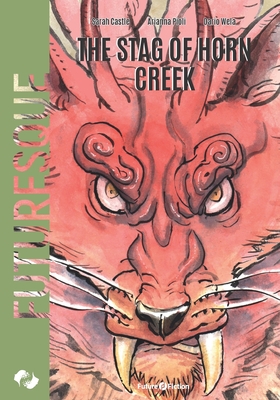 The Stag of Horn Creek By Dario Wela (Illustrator), Arianna Pioli (Editor), Sarah Castle Cover Image