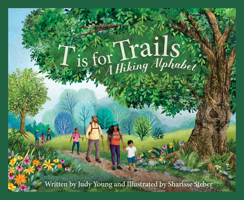 T Is for Trails: A Hiking Alphabet Cover Image