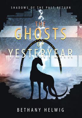Cover for The Ghosts of Yesteryear (International Monster Slayers #3)