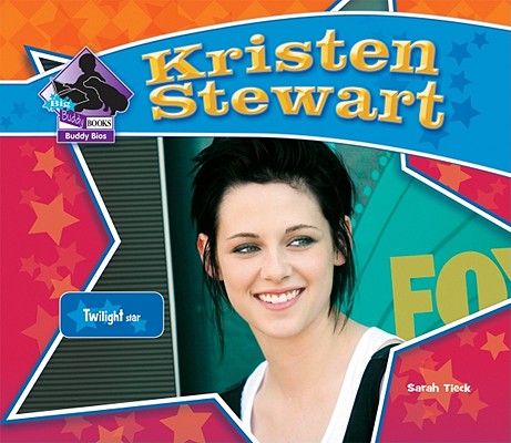 Kristen Stewart: Twilight Star (Big Buddy Biographies) Cover Image