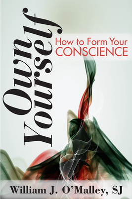 Own Yourself: How to Form Your Conscience Cover Image