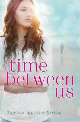 Time Between Us By Tamara Ireland Stone Cover Image