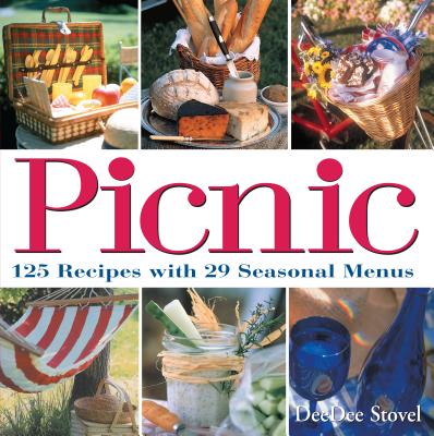 Picnic: 125 Recipes with 29 Seasonal Menus Cover Image