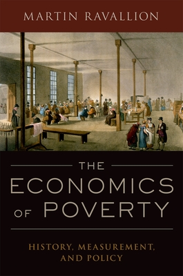The Economics of Poverty: History, Measurement, and Policy Cover Image