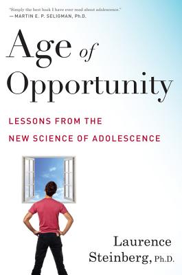 Age of Opportunity: Lessons from the New Science of Adolescence