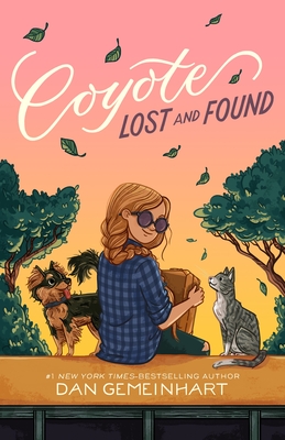 Coyote Lost and Found (Coyote Sunrise) By Dan Gemeinhart Cover Image