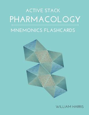 active stack pharmacology mnemonics flashcards: study pharmacology flash cards for exam preparation (paperback) rj julia booksellers active stack pharmacology mnemonics