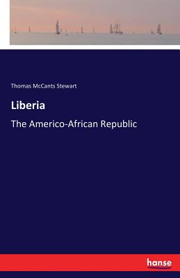 Liberia: The Americo-African Republic Cover Image