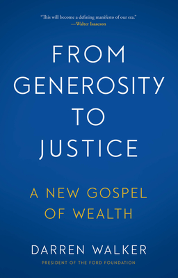 From Generosity to Justice: A New Gospel of Wealth