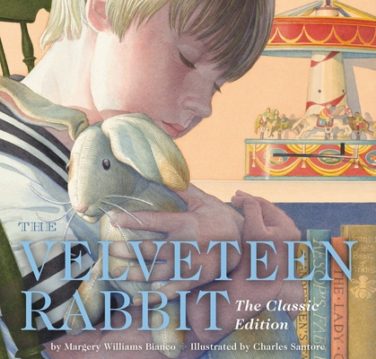 The Velveteen Rabbit Hardcover: The Classic Edition (Charles Santore Children's Classics)