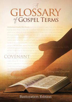 Teachings and Commandments, Book 2 - A Glossary of Gospel Terms: Restoration Edition Paperback Cover Image
