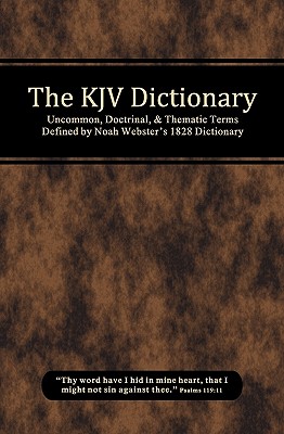 The KJV Dictionary By Michael Curtis Lewthwaite, Grant Wayne McComb Cover Image
