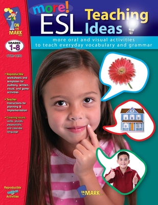 More ESL Teaching Ideas Grades K to 8 By Anne Moore, Dana Pilling Cover Image