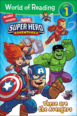 Marvel Super Hero Adventures: These Are the Avengers (World of Reading: Level 1)