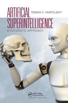 Artificial Superintelligence: A Futuristic Approach Cover Image