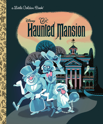 The Haunted Mansion (Disney Classic) (Little Golden Book) By Lauren Clauss, Glen Brogan (Illustrator) Cover Image