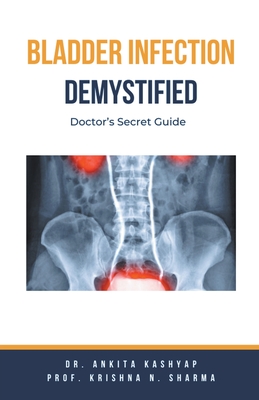 Bladder Infection Demystified: Doctor's Secret Guide Cover Image