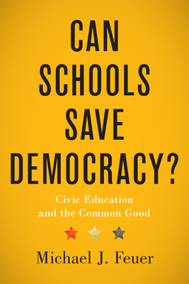 Can Schools Save Democracy?: Civic Education and the Common Good Cover Image