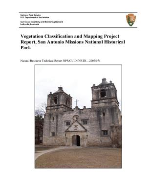 Vegetation Classification and Mapping Project Report, San Antonio Missions National Historical Park Cover Image
