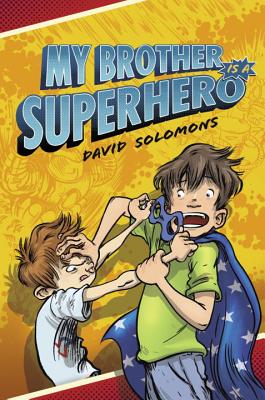 My Brother Is a Superhero By David Solomons Cover Image