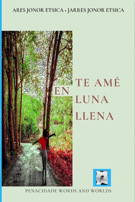 Te amé en luna llena: Spanish Translation