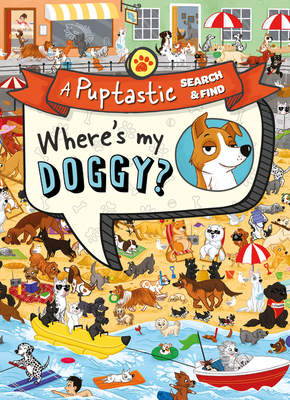 Where's My Doggy?: A Pup-Tastic Search and Find Book